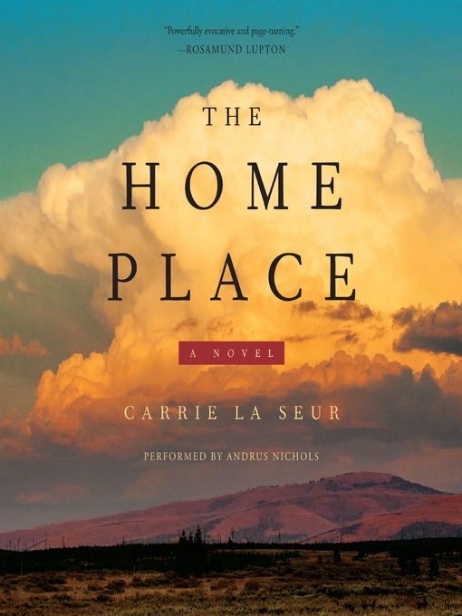Title details for The Home Place by Carrie La Seur - Available